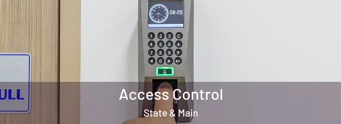 Access Control State & Main