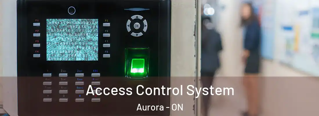  Access Control System Aurora - ON