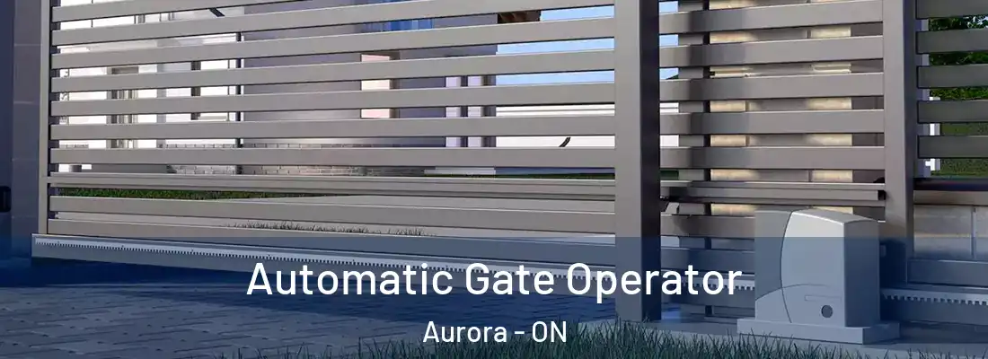  Automatic Gate Operator Aurora - ON