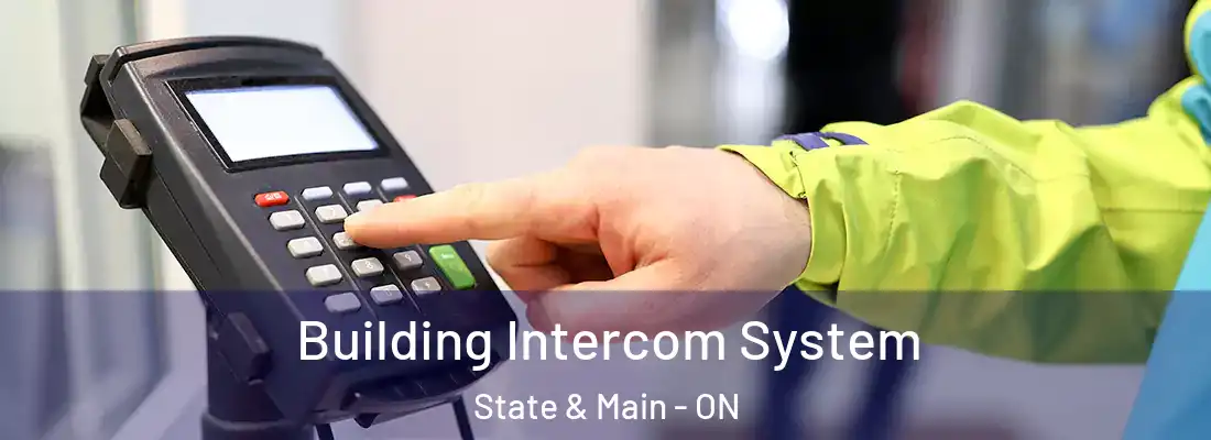  Building Intercom System State & Main - ON
