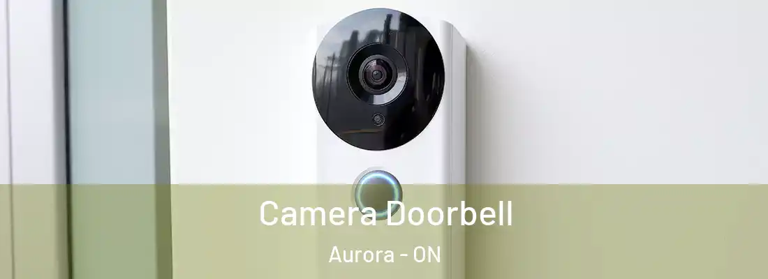 Camera Doorbell Aurora - ON