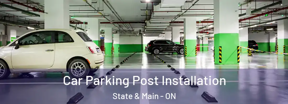  Car Parking Post Installation State & Main - ON