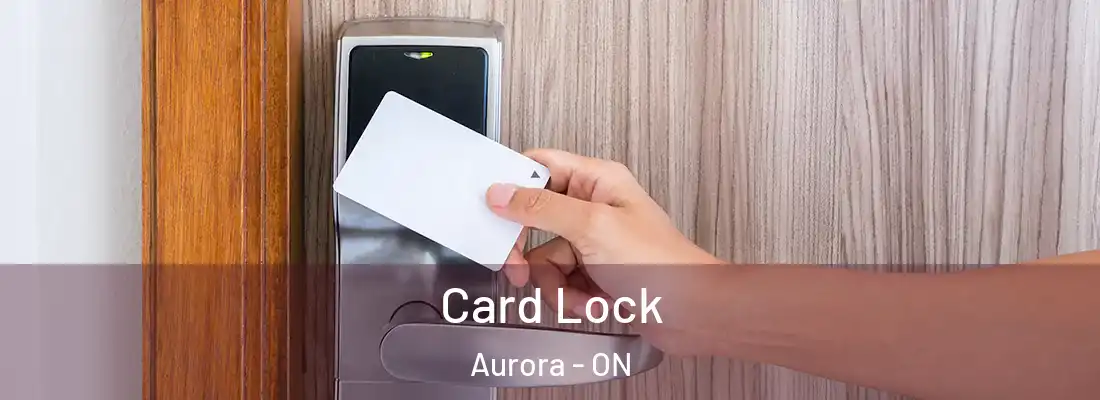  Card Lock Aurora - ON