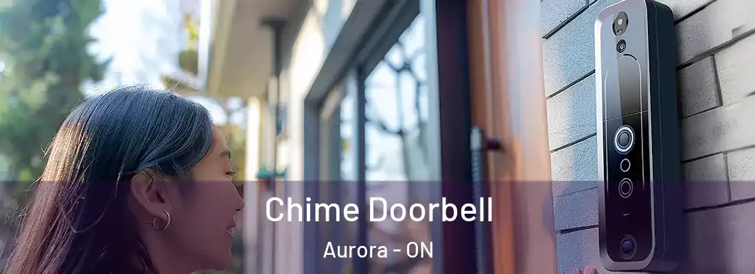  Chime Doorbell Aurora - ON