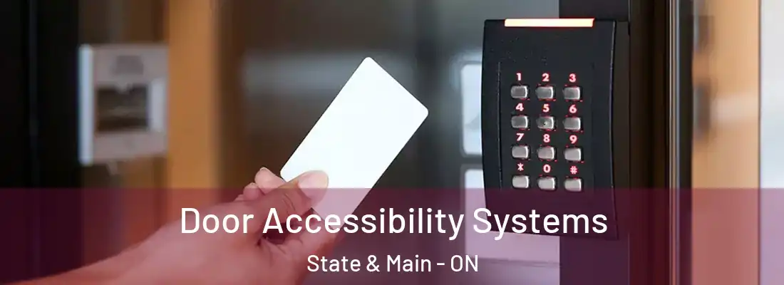  Door Accessibility Systems State & Main - ON