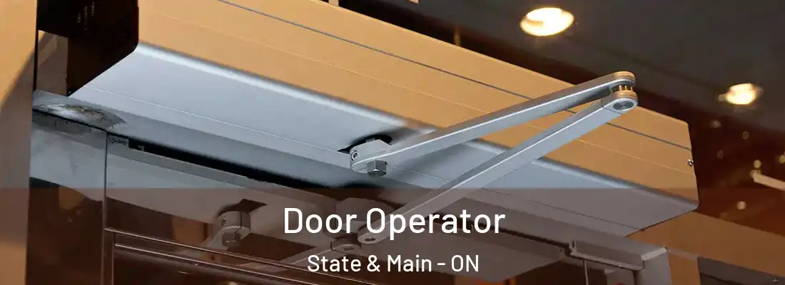  Door Operator State & Main - ON