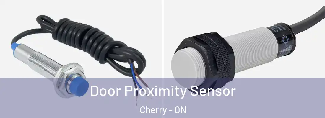  Door Proximity Sensor Cherry - ON