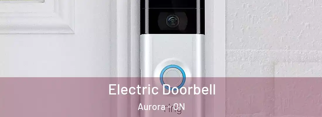  Electric Doorbell Aurora - ON