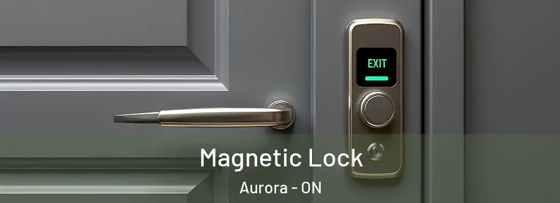  Magnetic Lock Aurora - ON