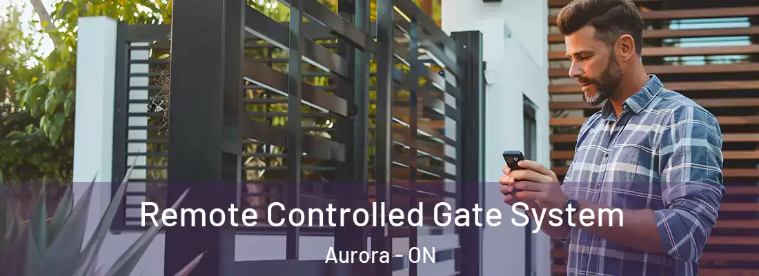  Remote Controlled Gate System Aurora - ON