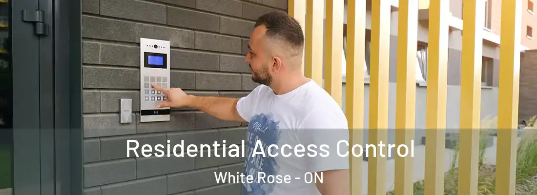  Residential Access Control White Rose - ON