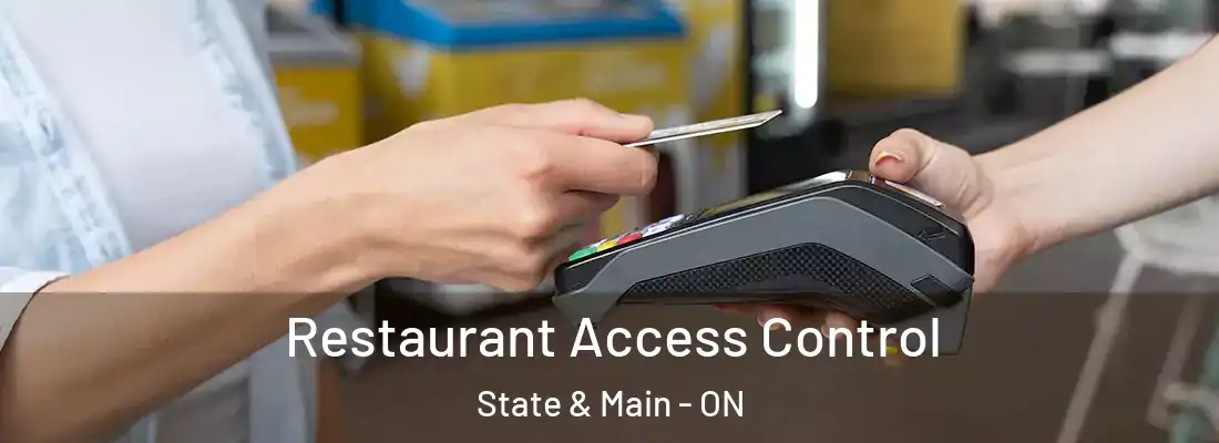  Restaurant Access Control State & Main - ON