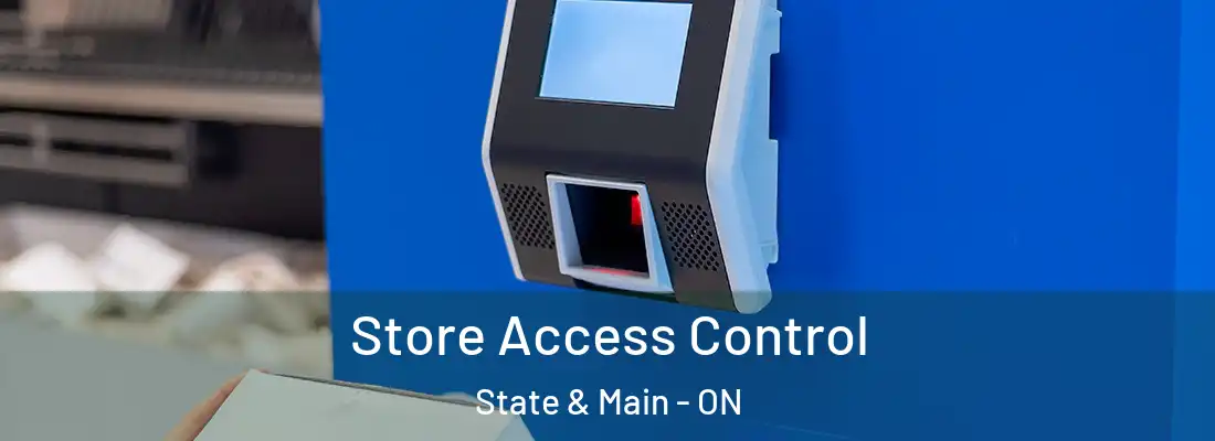  Store Access Control State & Main - ON