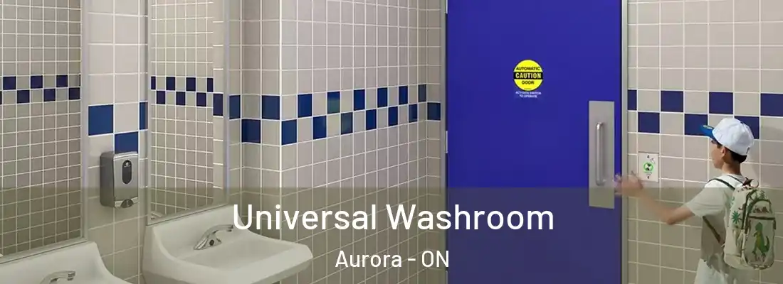  Universal Washroom Aurora - ON
