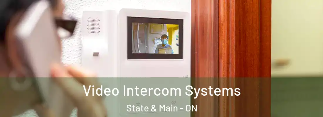  Video Intercom Systems State & Main - ON