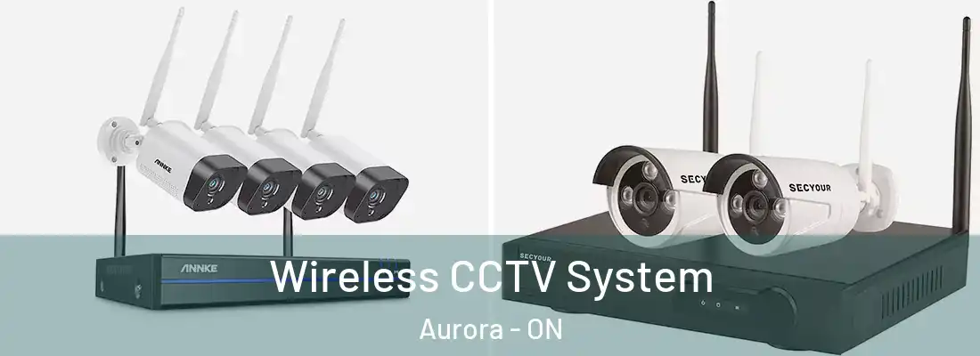  Wireless CCTV System Aurora - ON